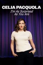 Celia Pacquola: I\'m As Surprised As You Are (TV Special 2025)