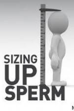 Watch National Geographic: Sizing Up Sperm M4ufreemovies