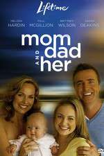 Watch Mom, Dad and Her M4ufreemovies