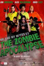 Watch Me and My Mates vs. The Zombie Apocalypse M4ufreemovies