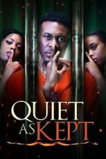 Quiet as Kept