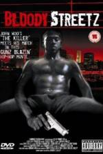 Watch Bloody Streetz M4ufreemovies
