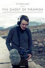Watch Efterklang: The Ghost of Piramida M4ufreemovies