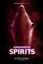Watch Surrounded by Spirits M4ufreemovies