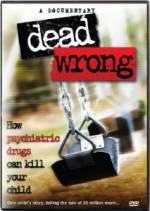Watch Dead Wrong: How Psychiatric Drugs Can Kill Your Child M4ufreemovies