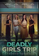 Watch Deadly Girls Trip M4ufreemovies