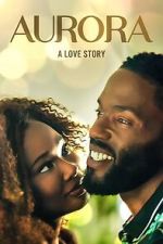 Watch Aurora: A Love Story M4ufreemovies