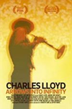 Watch Charles Lloyd: Arrows Into Infinity M4ufreemovies