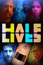 Watch Half Lives M4ufreemovies