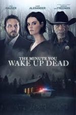 Watch The Minute You Wake up Dead M4ufreemovies