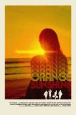 Watch Orange Sunshine M4ufreemovies
