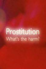 Watch Prostitution Whats The Harm M4ufreemovies