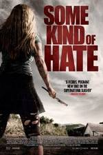Watch Some Kind of Hate M4ufreemovies