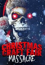 Watch Christmas Craft Fair Massacre M4ufreemovies