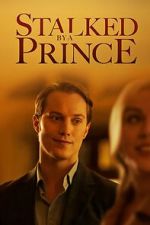 Watch Stalked by a Prince M4ufreemovies