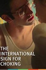 Watch The International Sign for Choking M4ufreemovies