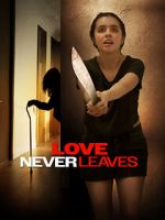 Watch Love Never Leaves M4ufreemovies