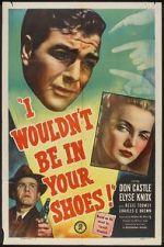 Watch I Wouldn\'t Be in Your Shoes M4ufreemovies