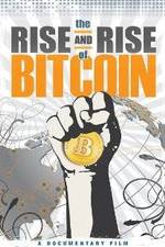 Watch The Rise and Rise of Bitcoin M4ufreemovies