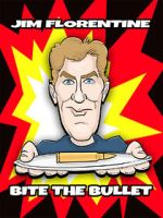 Watch Jim Florentine: Bite the Bullet M4ufreemovies