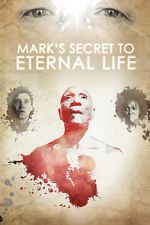Watch Mark\'s Secret to Eternal Life M4ufreemovies