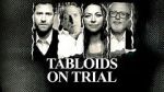 Watch Tabloids on Trial M4ufreemovies