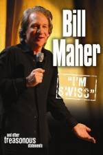 Watch Bill Maher I'm Swiss M4ufreemovies