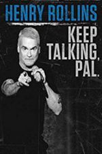 Watch Henry Rollins: Keep Talking, Pal M4ufreemovies