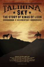 Watch Talihina Sky The Story of Kings of Leon M4ufreemovies