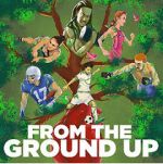 Watch From the Ground Up M4ufreemovies
