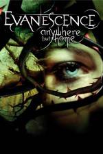 Watch Evanescence Anywhere But Home M4ufreemovies
