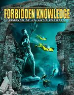 Watch Forbidden Knowledge: Legends of Atlantis Exposed M4ufreemovies