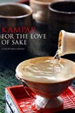 Watch Kampai! For the Love of Sake M4ufreemovies