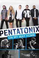 Watch Pentatonix: On My Way Home M4ufreemovies