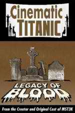 Watch Cinematic Titanic: Legacy of Blood M4ufreemovies