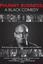Watch Phunny Business A Black Comedy M4ufreemovies