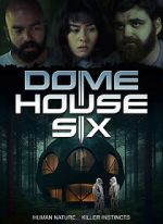 Watch Dome House Six M4ufreemovies