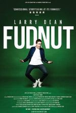 Watch Larry Dean: Fudnut M4ufreemovies