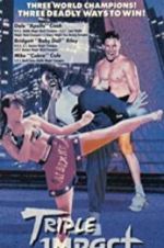 Watch Triple Impact M4ufreemovies