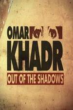 Watch Omar Khadr: Out of the Shadows M4ufreemovies