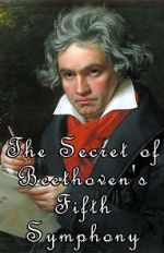Watch The Secret of Beethoven's Fifth Symphony M4ufreemovies