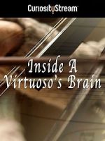 Watch Inside a Virtuoso\'s Brain M4ufreemovies