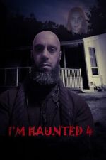 Watch I\'m Haunted 4 M4ufreemovies