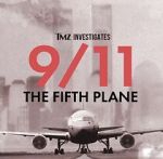 Watch TMZ Investigates: 9/11: The Fifth Plane (TV Special 2023) M4ufreemovies