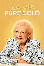 Watch Betty White: Pure Gold M4ufreemovies