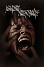 Watch Waking Nightmare M4ufreemovies
