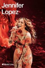 Watch Apple Music Live: Jennifer Lopez (TV Special 2024) M4ufreemovies