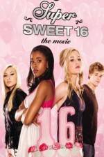 Watch Super Sweet 16: The Movie M4ufreemovies