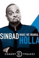Watch Sinbad: Make Me Wanna Holla! M4ufreemovies