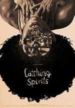 Watch Catching Spirits (Short 2022) M4ufreemovies